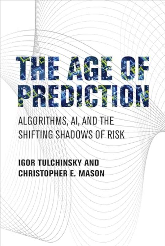 

The Age Of Prediction by Igor TulchinskyChristopher E Mason-Hardcover