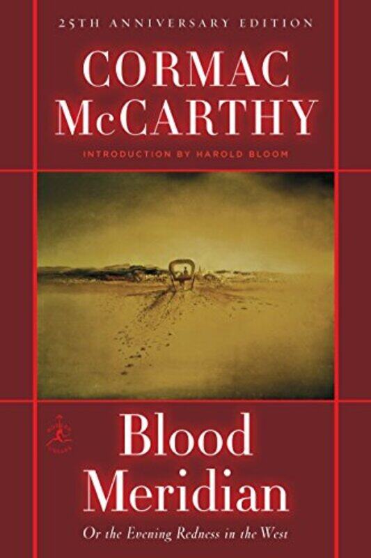 

Blood Meridian: Or the Evening Redness in the West,Hardcover by McCarthy, Cormac - Bloom, Harold