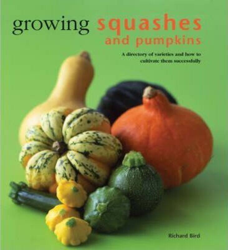 

^(R)Growing Squashes and Pumpkins (Kitchen Garden Library).paperback,By :Richard Bird