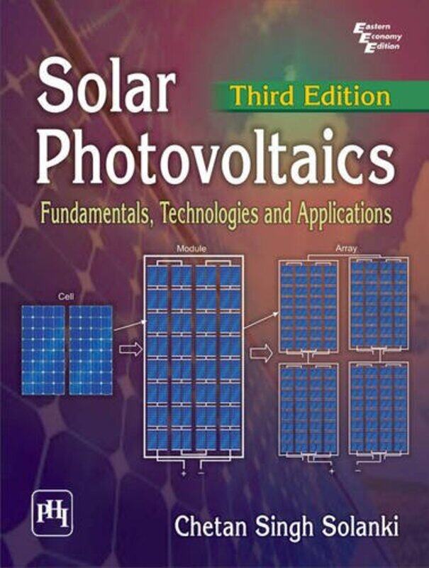 

Solar Photovoltaics: Fundamentals, Technologies and Applications Hardcover by Solanki, Chetan Singh