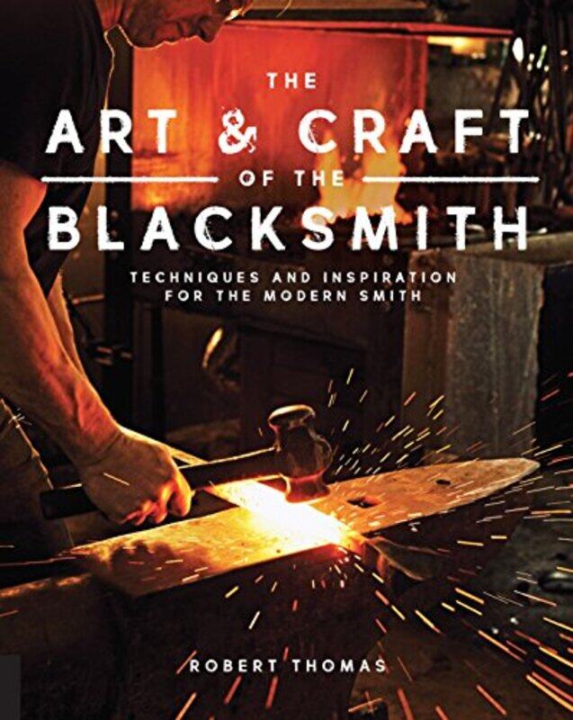 

Art and Craft of the Blacksmith by David University of East Anglia UK HoweLucy Nottingham Trent University UK Betts-Paperback