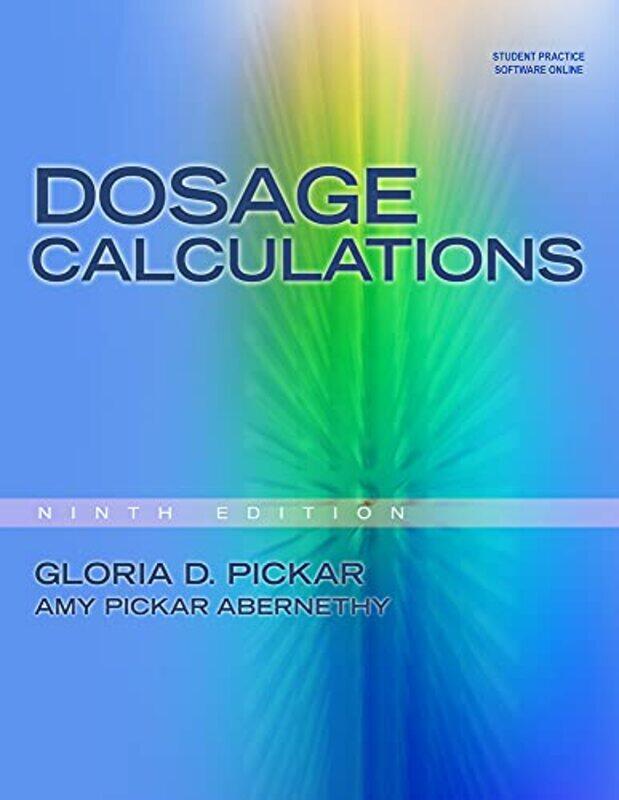 

Dosage Calculations by Gloria (Compass Knowledge Group) PickarAmy (Duke University) Pickar-Abernethy-Paperback