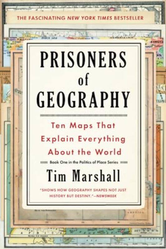 

Prisoners Of Geography 1 Ten Maps That Explain Everything About The World By Marshall, Tim (Oxford Brookes University UK) - Paperback