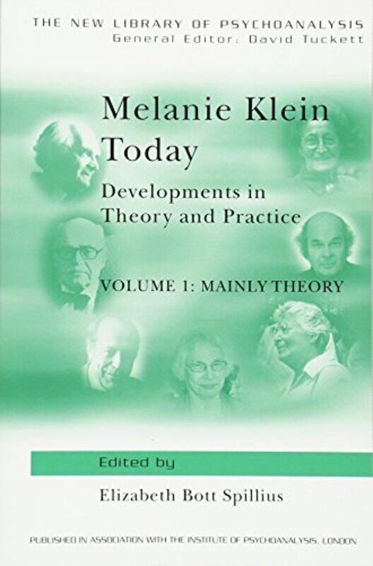 

Melanie Klein Today Volume 1 Mainly Theory by Elizabeth Bott British Psychoanalytical Society, London, UK Spillius-Paperback