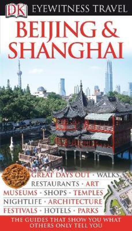 Beijing and Shanghai (DK Eyewitness Travel Guide).Hardcover,By :