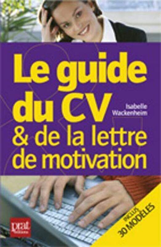 

Guide du CV et de la lettre de motivation,Paperback,By:Wackenheim