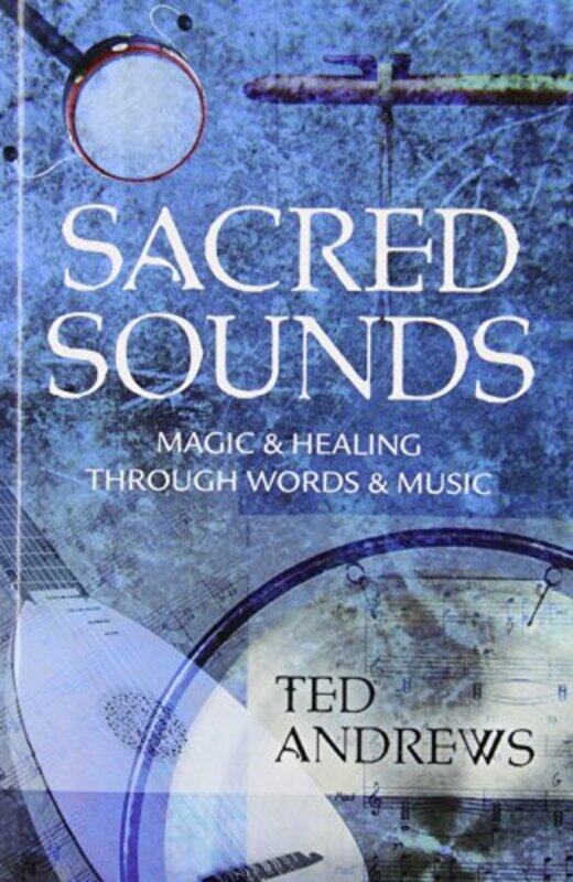

Sacred Sounds By Andrews Ted - Paperback