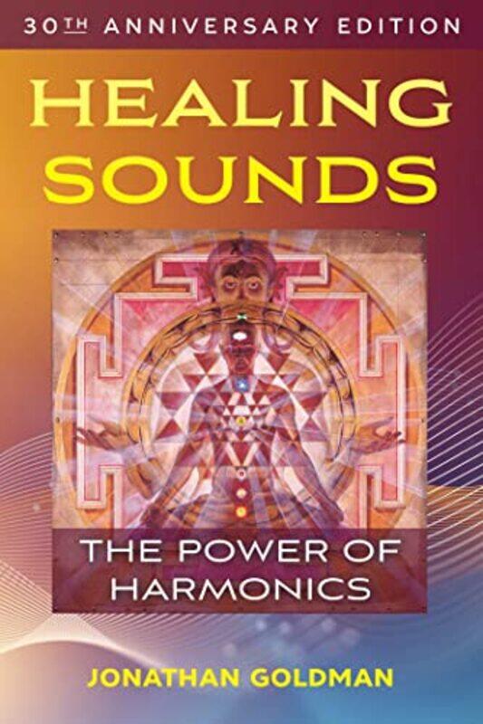 

Healing Sounds: The Power of Harmonics,Paperback,by:Goldman, Jonathan