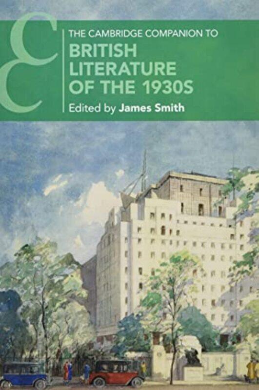 

The Cambridge Companion to British Literature of the 1930s by James University of Durham Smith-Paperback