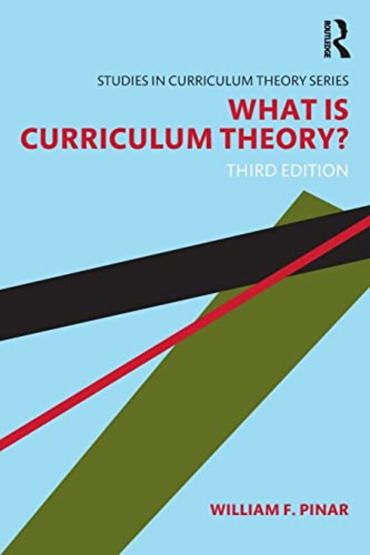 What Is Curriculum Theory? by William F University of British Columbia, Canada Pinar-Paperback