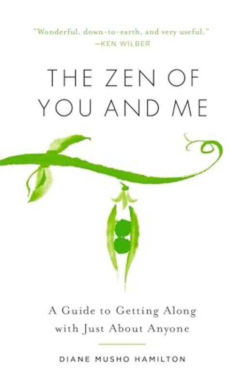 

The Zen of You and Me by Diane Musho Hamilton-Paperback