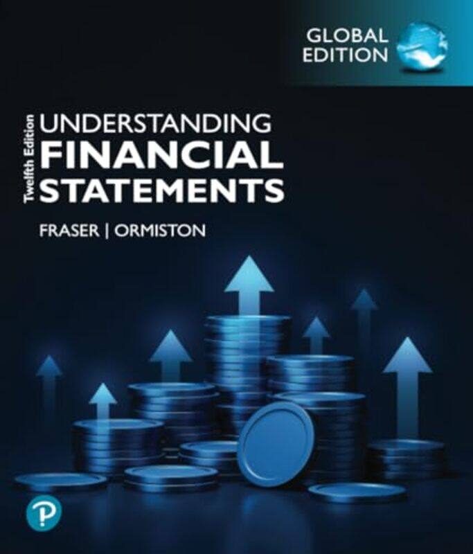 

Understanding Financial Statements Global Edition by Aileen OrmistonLyn Fraser-Paperback