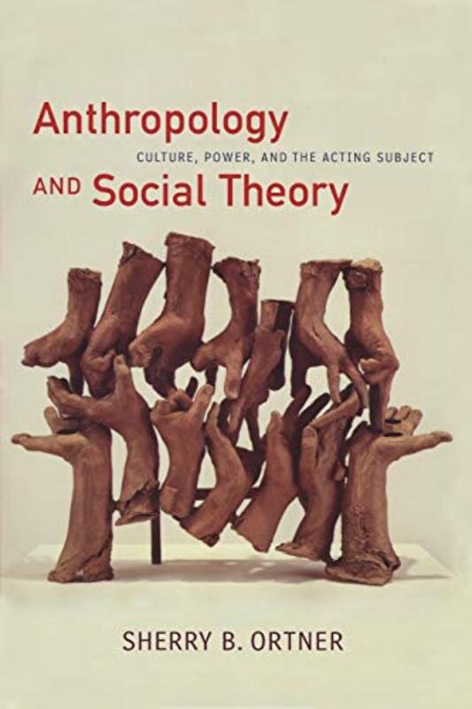 

Anthropology and Social Theory by John University of East Anglia UK ElliottVicky University of East Anglia UK Christoforatou-Paperback