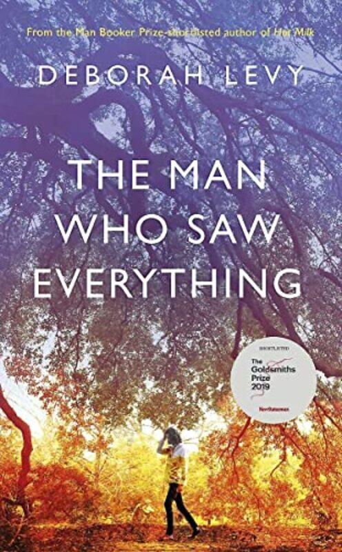 

The Man Who Saw Everything by Deborah Levy-Paperback