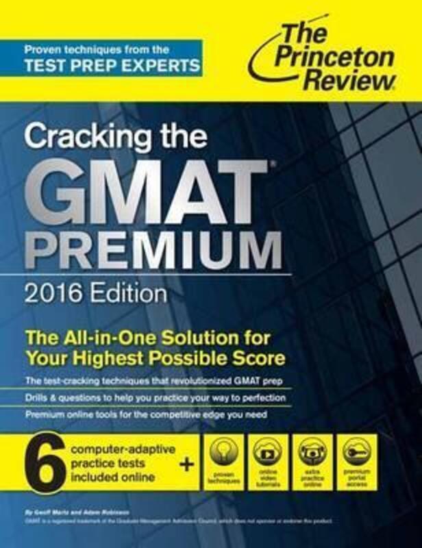 Cracking the GMAT Premium Edition with 6 Computer-Adaptive Practice Tests, 2016 (Graduate School Tes.paperback,By :Princeton Review