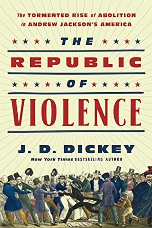 

The Republic of Violence by JD Dickey-Hardcover