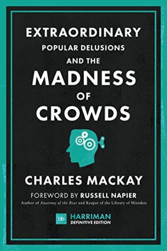 

Extraordinary Popular Delusions And The Madness Of Crowds by Charles - Paperback