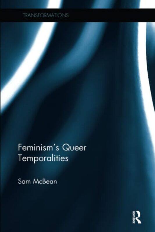 

Feminisms Queer Temporalities by Sam McBean-Paperback