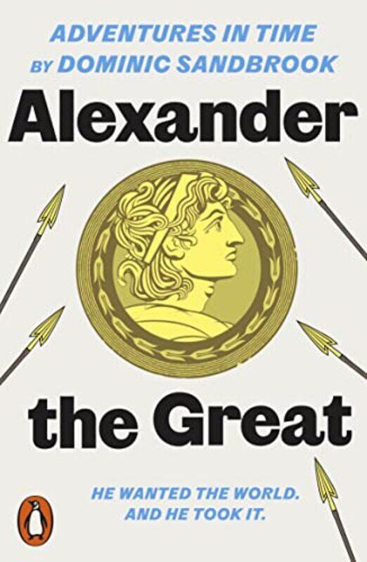 

Adventures in Time Alexander the Great by Dominic Sandbrook-Paperback