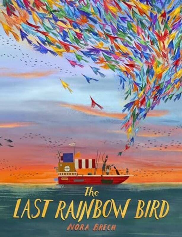 

The Last Rainbow Bird by Nora BrechPolly Lawson-Hardcover