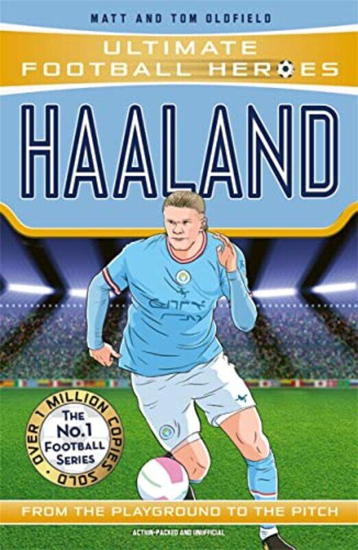 

Haaland Ultimate Football Heroes The No1 football series by Matt & Tom OldfieldUltimate Football Heroes-Paperback