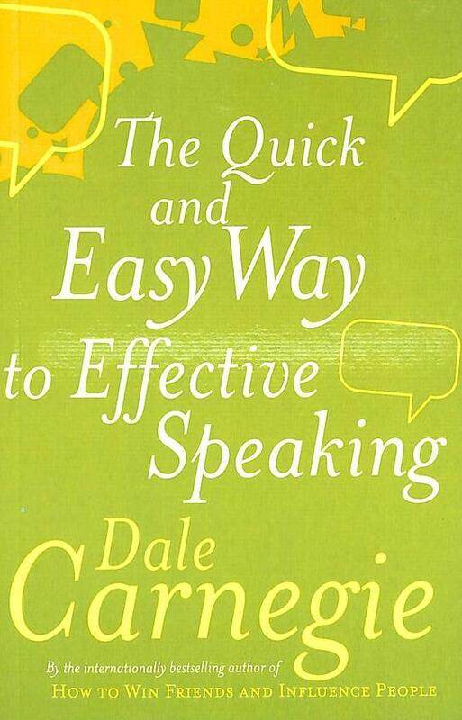 

The Quick and Easy Way to Effective Speaking, Paperback Book, By: Dale Carnegie