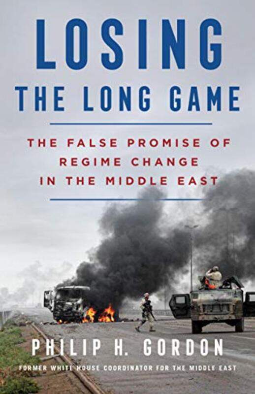 

Losing the Long Game by Philip H Gordon-Hardcover