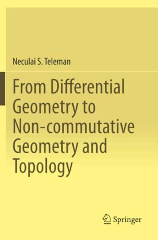 

From Differential Geometry to Noncommutative Geometry and Topology by David TrumperDavid Woodhouse-Paperback