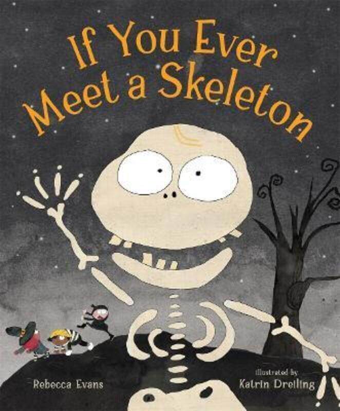 

If You Ever Meet a Skeleton,Hardcover,ByEvans, Rebecca