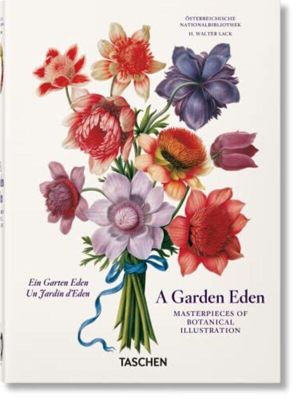 

Garden Eden. Masterpieces of Botanical Illustration. 40th Ed. , Hardcover by H. Walter Lack