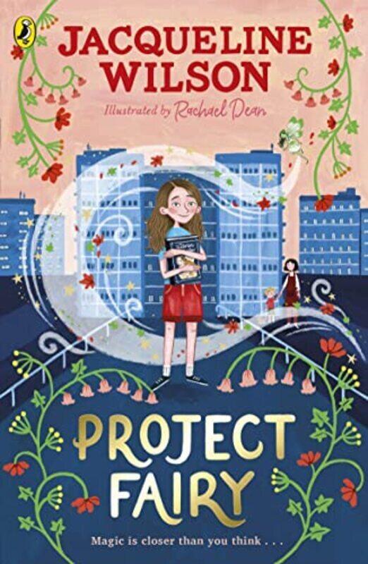 

Project Fairy Discover A Brand New Magical Adventure From Jacqueline Wilson By Wilson, Jacqueline - Dean, Rachael Paperback