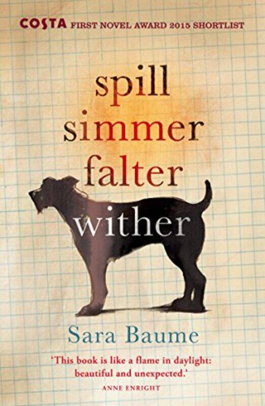 

Spill Simmer Falter Wither by Sara Baume-Paperback