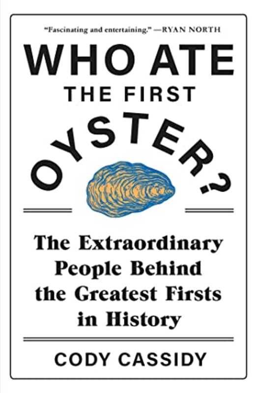 Who Ate the First Oyster? by Cody Cassidy-Paperback