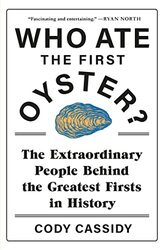 Who Ate the First Oyster? by Cody Cassidy-Paperback