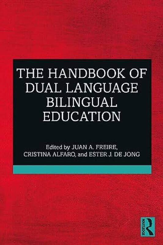 

The Handbook Of Dual Language Bilingual Education by Juan (Brigham Young University, USA) A FreireCristina (San Diego State University, USA) AlfaroEst