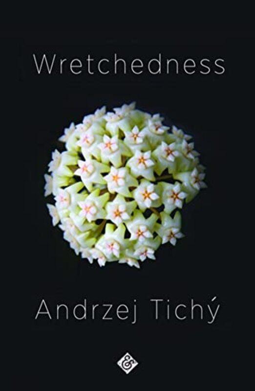 

Wretchedness by Andrzej TichyNichola Smalley-Paperback