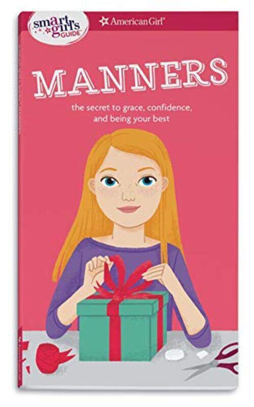 

A Smart Girls Guide: Manners: The Secrets to Grace, Confidence, and Being Your Best,Paperback by Holyoke, Nancy - Bereciartu, Julia