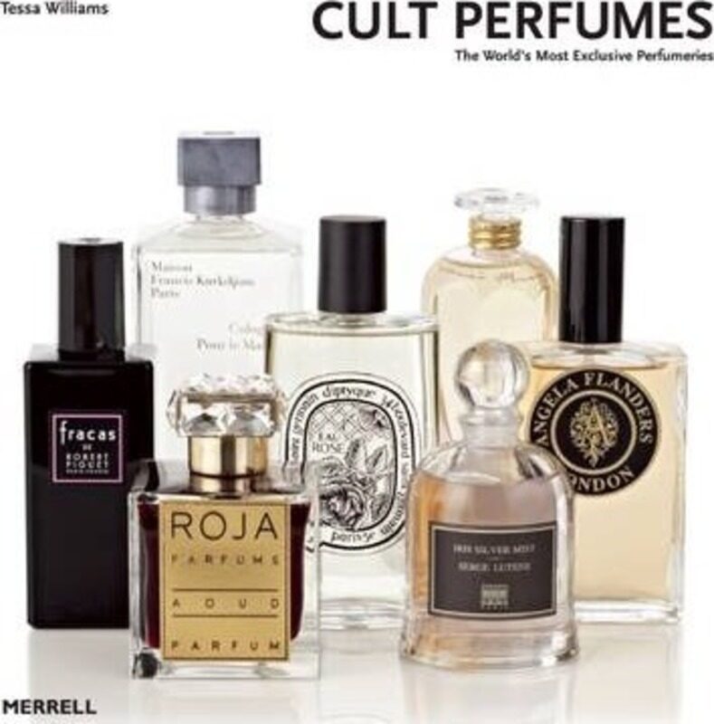 

Cult Perfumes: The World's Most Exclusive Perfumeries, Hardcover Book, By: Tessa Williams