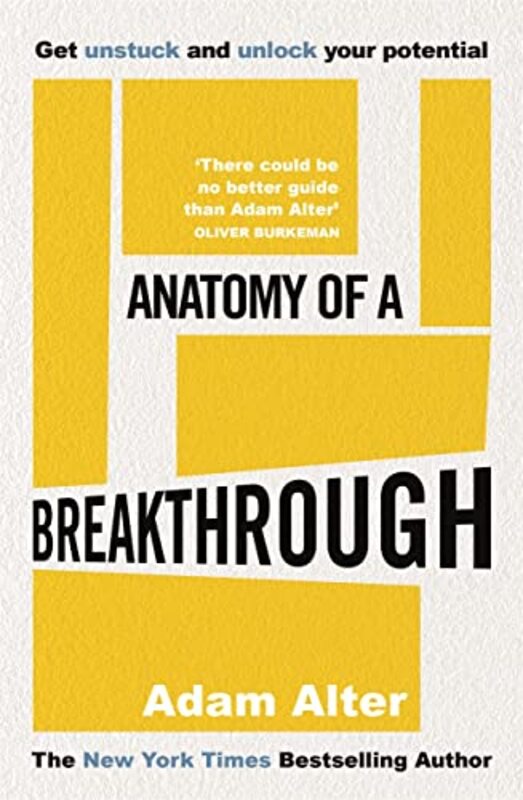 Anatomy Of A Breakthrough By Adam Alter Paperback