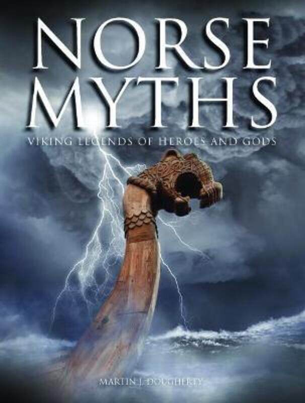 

Norse Myths: Viking Legends of Heroes and Gods,Hardcover,ByDougherty, Martin J