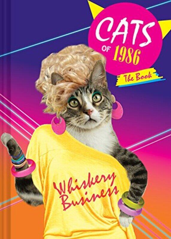 

Cats of 1986: The Book, Hardcover Book, By: Chronicle Books