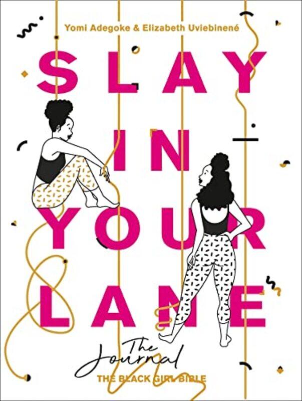 

Slay In Your Lane The Journal by Yomi AdegokeElizabeth Uviebinene-Paperback