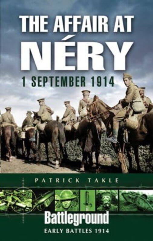 

Affair at Nery 1 September 1914 by Patrick Takle-Paperback