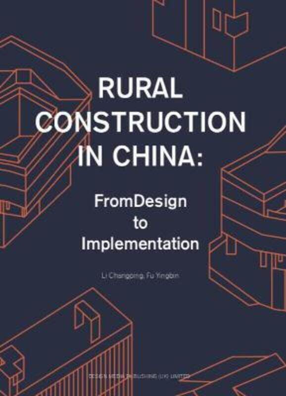 

Rural Construction in China: From Design to Implementation,Paperback,ByFu, Yingbin - Li, Changping