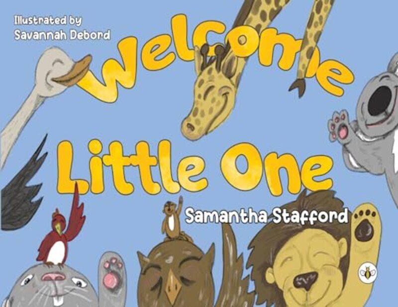 

Welcome Little One by Samantha Stafford-Paperback