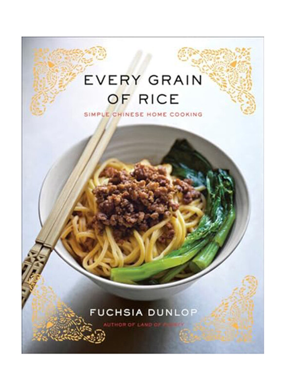 

Every Grain of Rice: Simple Chinese Home Cooking, Hardcover Book, By: Dunlop Fuchsia