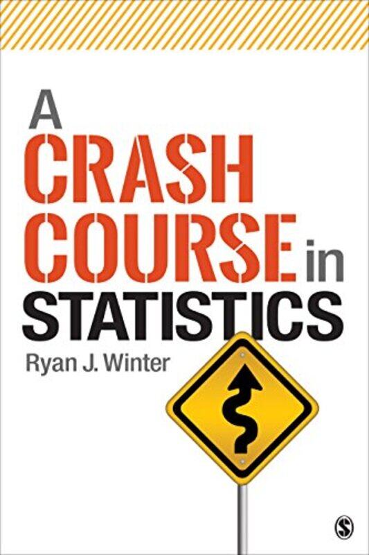 

A Crash Course in Statistics by Ryan J Winter-Paperback