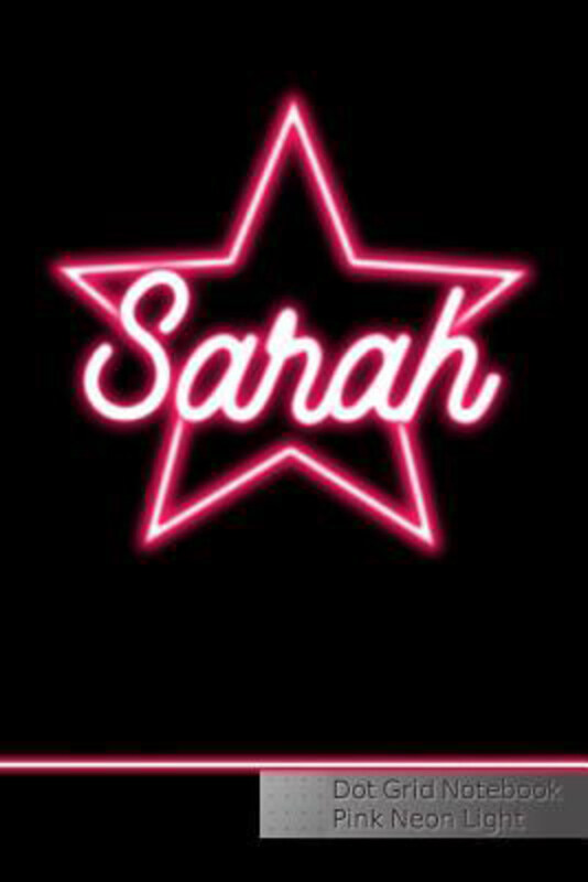 

Sarah Dot Grid Notebook Pink Neon Light: Punktraster Notizbuch Personalisiert Mit Namen, Paperback Book, By: Diam&nd Designs