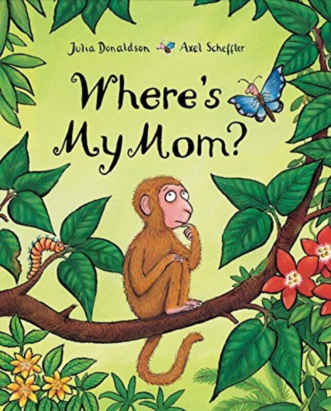 

Wheres My Mom By Julia Donaldson Hardcover