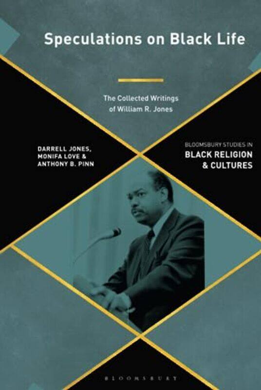 

Speculations on Black Life by Darrell Columbia College, USA JonesMonifa Bowie State University, USA LoveAnthony B Rice University, USA Pinn-Hardcover